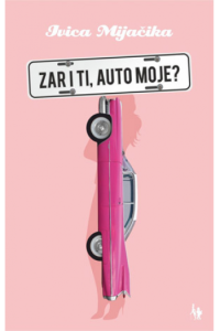 Zar i ti, auto moje? - naslovnica