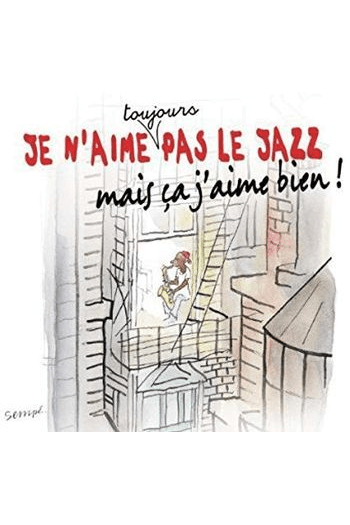 Various - Je n'aime toujours pas le jazz mais ça j CD - omot