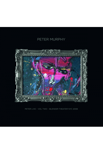 Peter Murphy - Peter Live Volume Two Blender Theatre At Gramercy NYC 2008 CD - omot