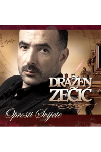 Dražen Zečić - Oprosti svijete CD - omot