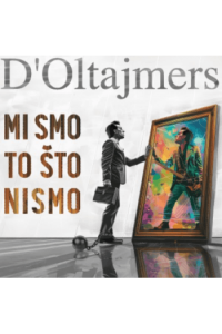 D'Oltajmers - Mi smo to što nismo CD - omot