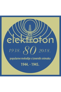 Razni izvođači - Elektroton - popularne melodije s izvornih snimaka 1944.-1945. CD - omot