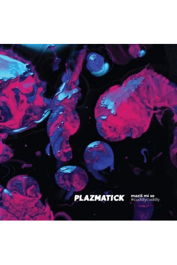 Plazmatick - Maziš mi se - Deluxe Edition LP - omot