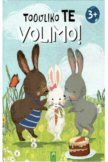 Toliko te volimo! (Slikovnica) - naslovnica