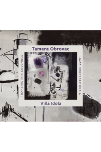 Tamara Obrovac, Transhistria Ensemble, Jazz Orkestar HRT-a - Villa Idola CD - omot