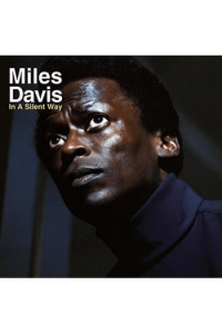 Miles Davis - In A Silent Way  (180g legacy vinyl) LP - omot