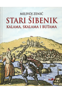 Stari Šibenik, kalama, skalama i butama - naslovnica