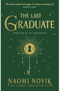 The Last Graduate (Scholomance #02) - naslovnica