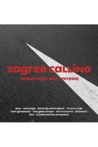 Zagreb Calling – Generacija bez refrena (LP) glazbeno izdanje