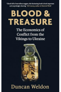 Blood and Treasure The Economics of Conflict from the Vikings to Ukraine - naslovnica