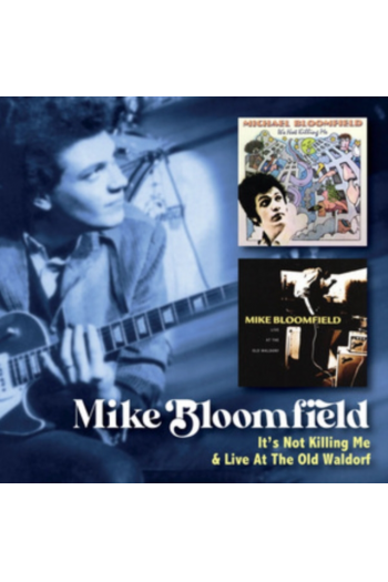 Mike Bloomfield - Its Not Killing Me / Live at The Old Waldorf CD - omot