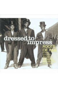 Various - Dressed To Impress-Roots Of R&B CD - omot