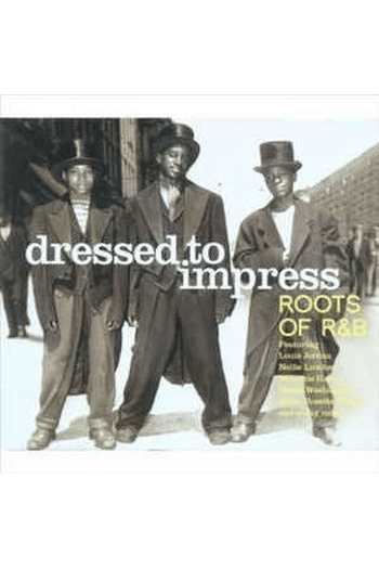 Various - Dressed To Impress-Roots Of R&B CD - omot
