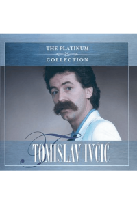 Tomislav Ivčić - The platinum collection CD - omot