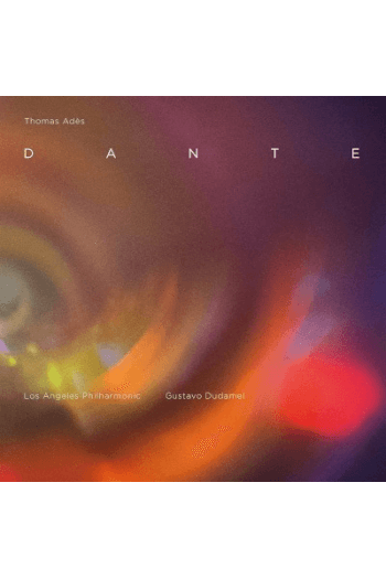 Thomas Ades, Los Angeles Philharmonic, Gustavo Dudamel - Dante CD - omot