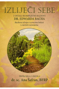Izliječi sebe i ostali kompletni radovi dr.Edwarda Bacha - naslovnica