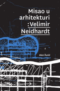 Misao u arhitekturi:Velimir Neidhardt - naslovnica