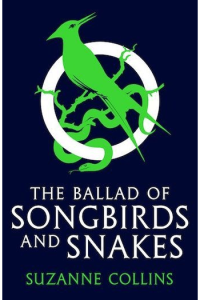 The Ballad of Songbirds and Snakes (Hunger Games Prequel) knjiga
