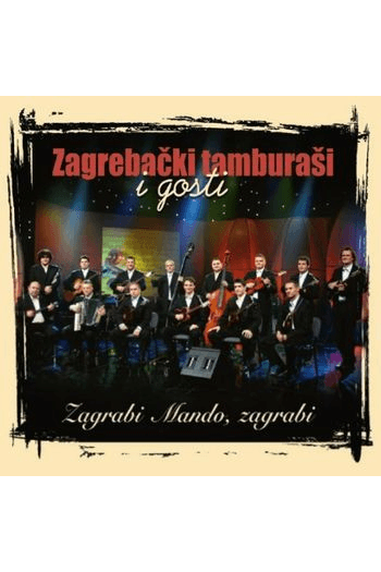 Zagrebački tamburaši - Zagrabi Mando, zagrabi CD - omot