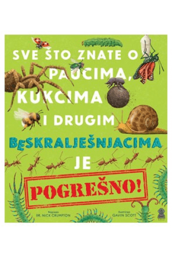 Sve što znate o paucima, kukcima i drugim beskralješnjacima je pogrešno! - naslovnica