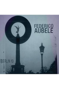 Aubele, Federico - Berlin 13 CD - omot
