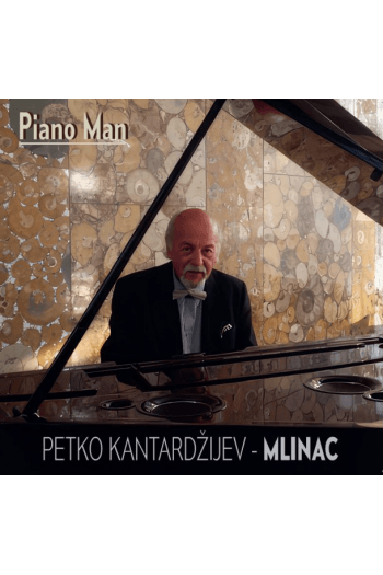 Petko Kantardžijev Mlinac - Piano Man CD - omot