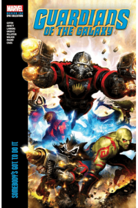 Guardians Of The Galaxy Modern Era Epic Collection: Somebody'S Got To Do It (Strip) - naslovnica