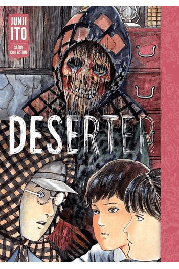 Deserter: Junji Ito Story Collection (Manga) - naslovnica