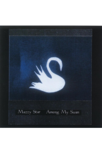 Mazzy Star - Among My Swan LP - omot