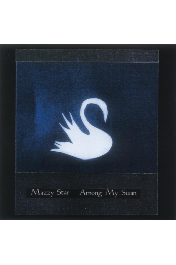 Mazzy Star - Among My Swan LP - omot