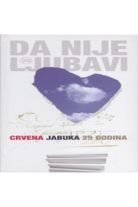 Crvena jabuka - Da nije ljubavi - 25 godina CD - omot