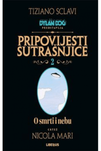 Dylan Dog Pripovijesti sutrašnjice 02:O smrti i nebu (Strip) - naslovnica