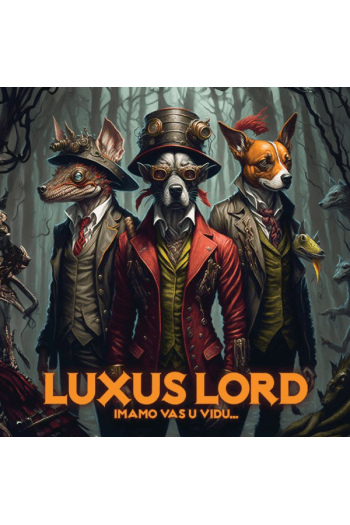 Luxus Lord - Imamo Vas u vidu... LP - omot