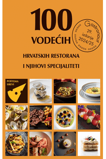 100 vodećih hrvatskih restorana i njihovi specijaliteti 2024/25 knjiga