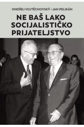 Ne baš lako socijalističko prijateljstvo - naslovnica