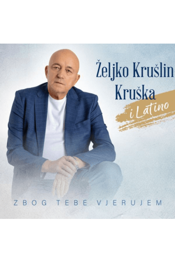 Latino - Zbog Tebe Vjerujem - omot