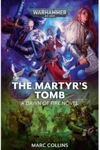 The Martyrs Tomb: Dawn Of Fire: Warhammer 40 000 - naslovnica