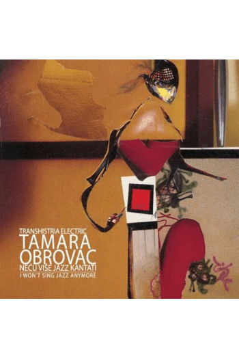 TAMARA OBROVAC - Tamara Obrovac / Neću više Jazz kantati CD - omot