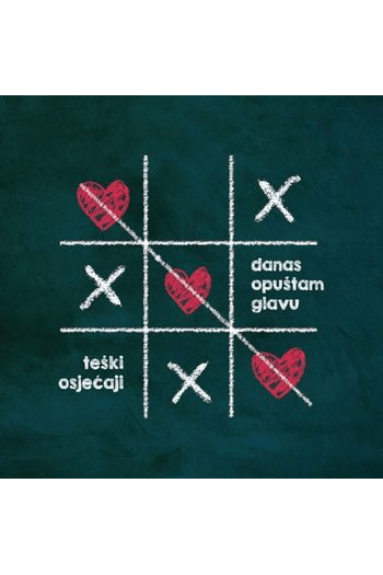 Teški osjećaji - Danas opuštam glavu CD - omot