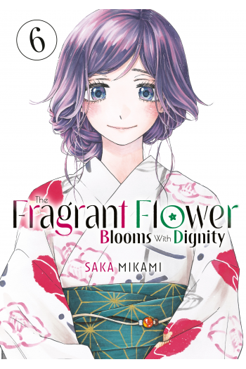 Fragrant Flower Blooms With Dignity, Volume 6 (Manga) - naslovnica