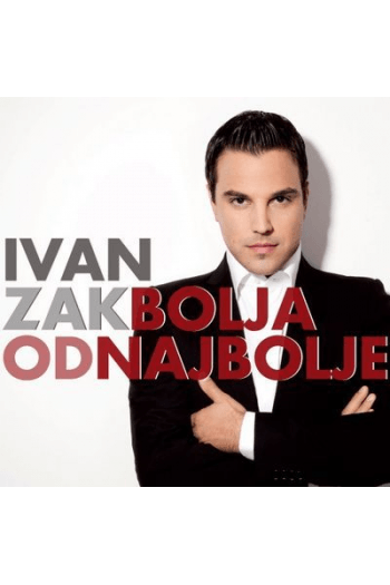 Ivan Zak – Bolja od najbolje (CD) glazbeno izdanje