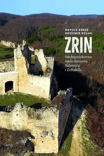 Zrin - Srednjovjekovno sijelo knezova Babonića i Zrinskih - naslovnica