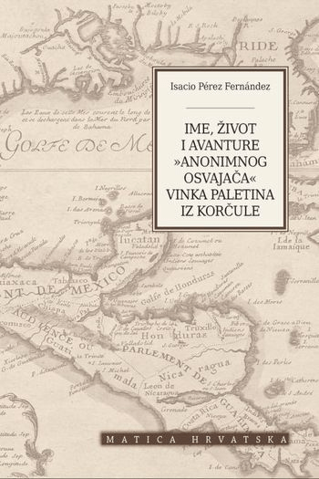 Ime, život i avanture "anonimnog osvajača" Vinka Paletina iz Korčule - naslovnica