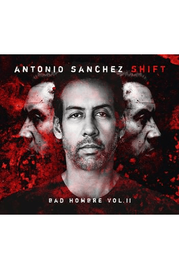 Antonio Sanchez - Shift  (Bad Hombre Vol.ll) LP - omot