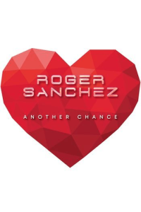 Roger Sanchez - Another Chance - omot
