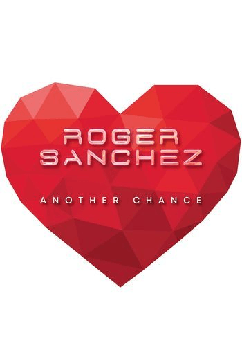 Roger Sanchez - Another Chance - omot