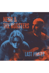 Nesh and The Roosters - Last Prayer CD - omot