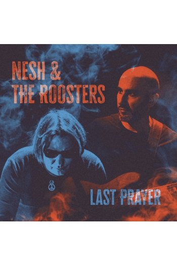 Nesh and The Roosters - Last Prayer CD - omot