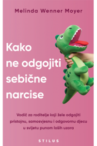 Kako ne odgojiti sebične narcise - naslovnica