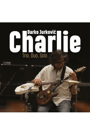 Darko Jurković Charlie - Trio, Duo, Solo CD - omot